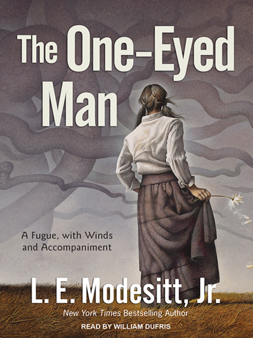 Title details for The One-Eyed Man by L. E. Modesitt, Jr. - Available